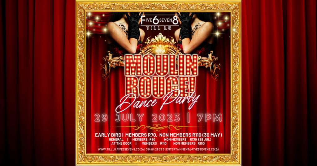 Five6seven8 Till L8 - Moulin Rouge